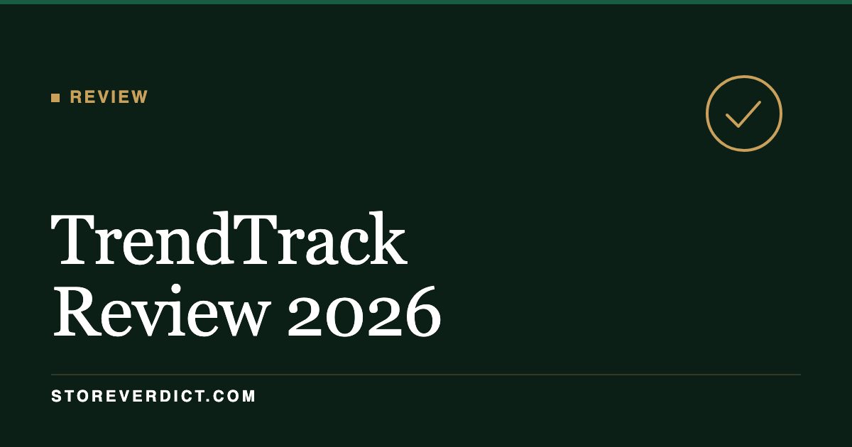 TrendTrack Review 2026: Hands-On Test (StoreVerdict)
