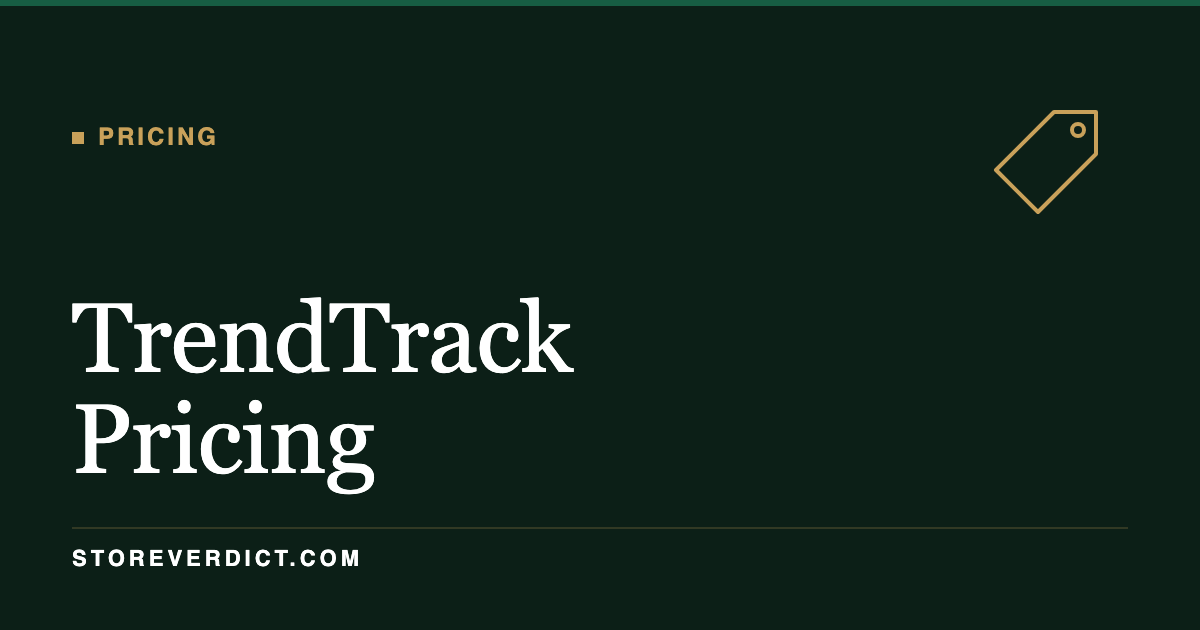 TrendTrack Pricing: Which Plan Is Right for You (StoreVerdict)