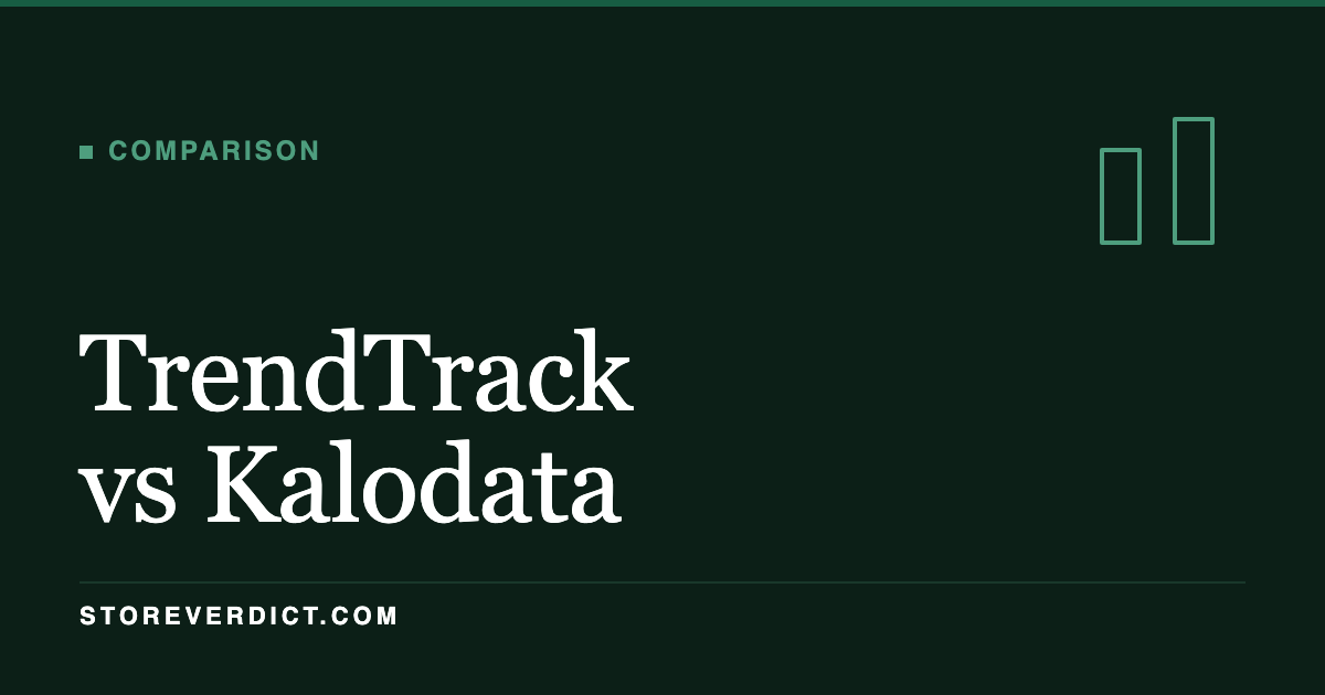TrendTrack vs Kalodata (StoreVerdict)