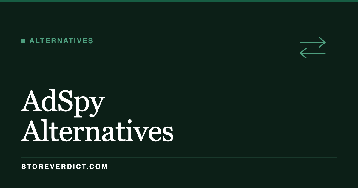 AdSpy Alternatives Worth Trying (StoreVerdict)