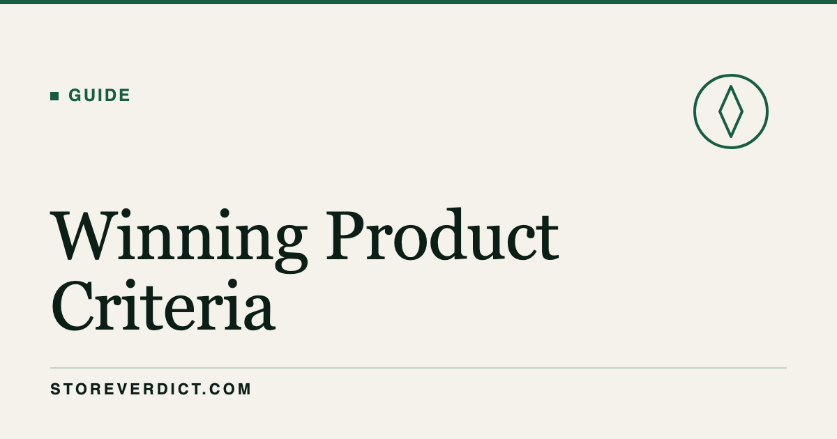 Winning Product Criteria: The Checklist (StoreVerdict)