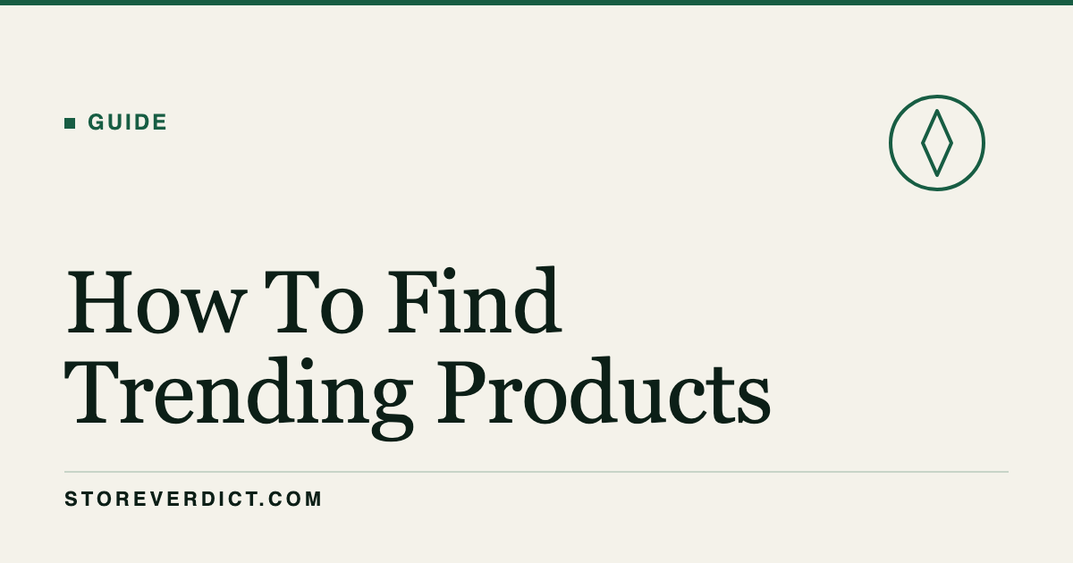 How to Find Trending Products (StoreVerdict)