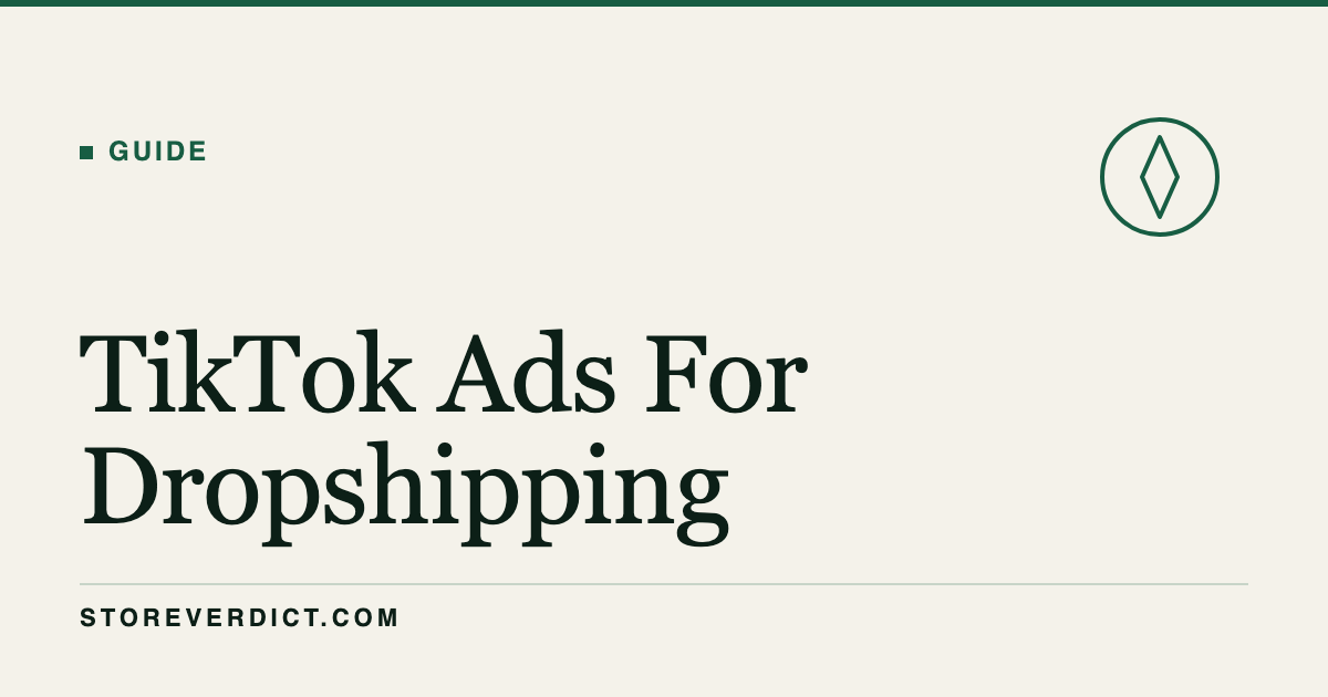 TikTok Ads for Dropshipping (StoreVerdict)