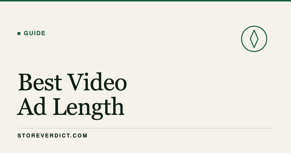 Video Ad Duration: What Converts (StoreVerdict)