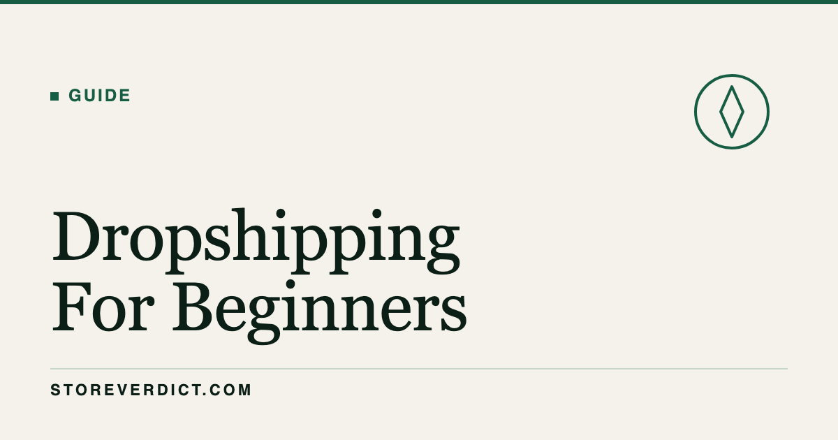 Dropshipping for Beginners: Full Roadmap (StoreVerdict)