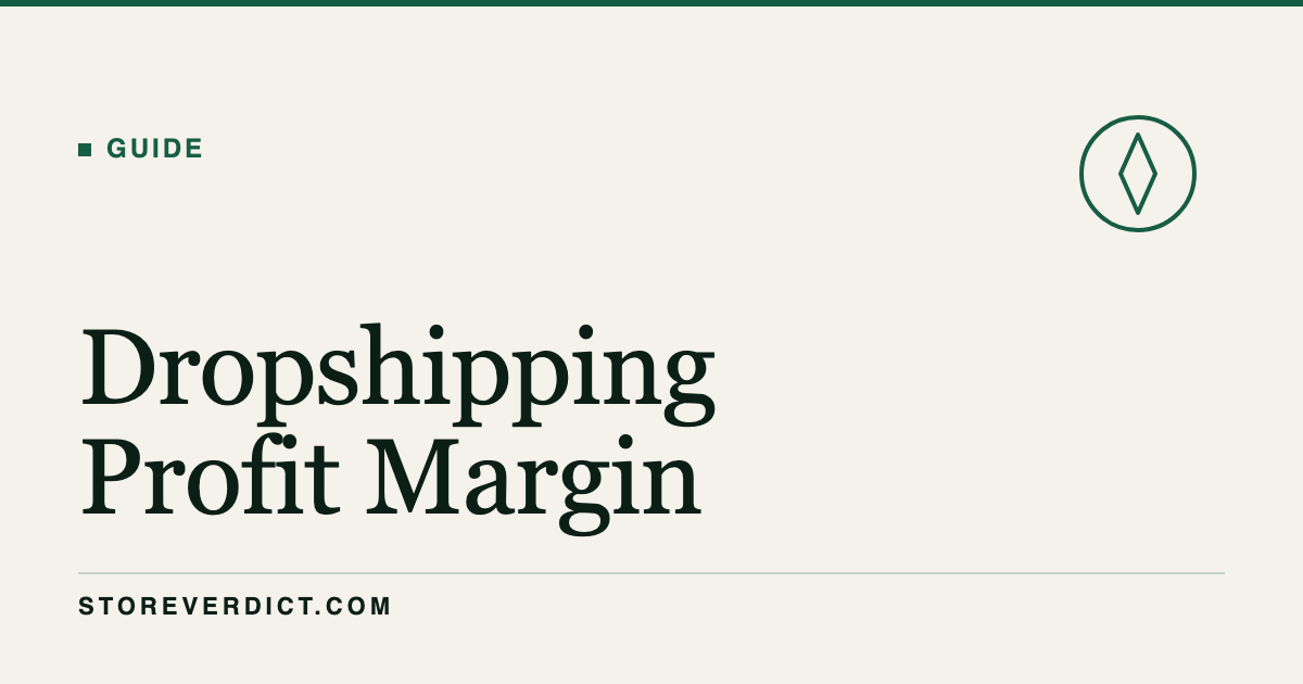 Dropshipping Profit Margins Explained (StoreVerdict)