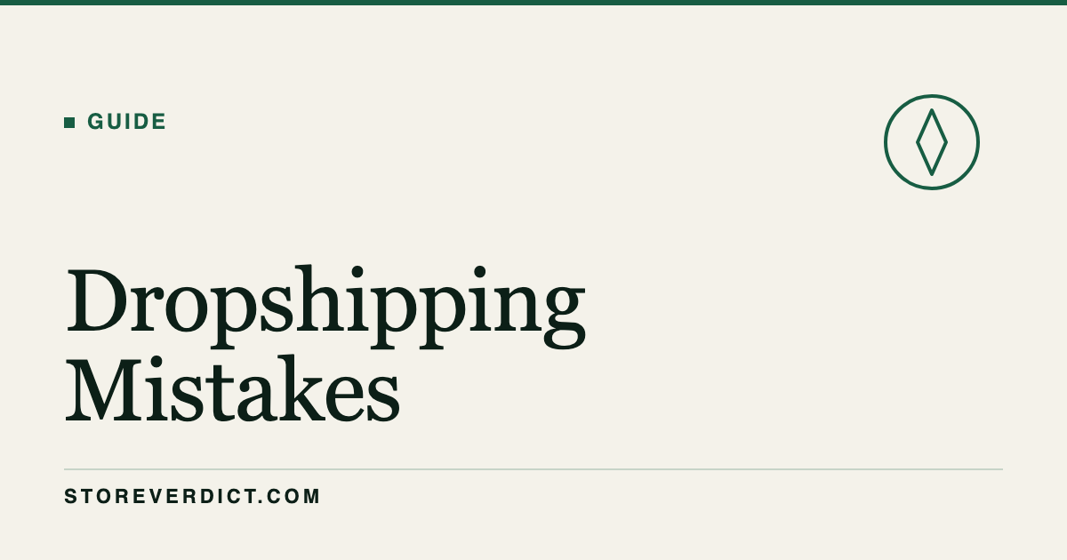 Common Dropshipping Mistakes to Avoid (StoreVerdict)