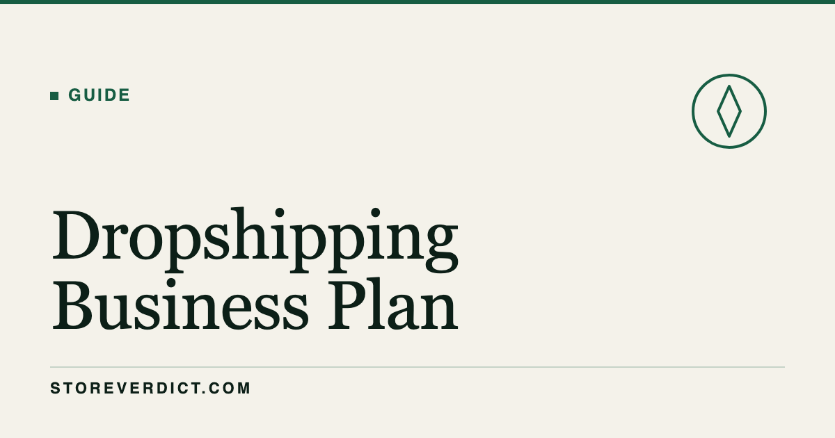 Dropshipping Business Plan (+ Template) (StoreVerdict)