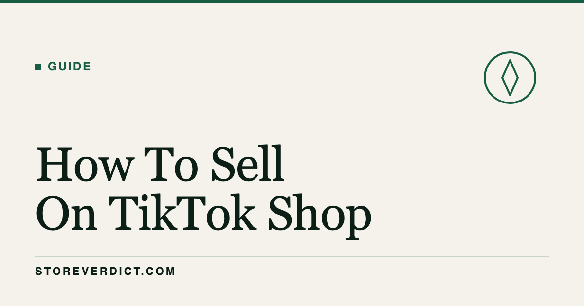 How to Sell on TikTok Shop in 2026 (StoreVerdict)