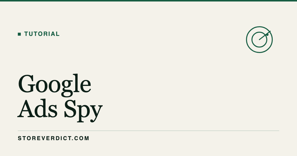 Google Ads Spy: See Any Brand's Search & YouTube Ads (StoreVerdict)