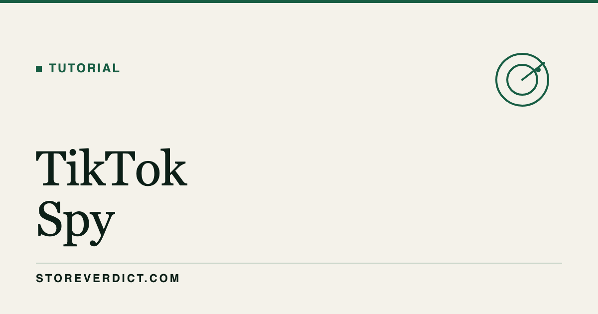 TikTok Spy Tool: See Any Brand's Ads and Organic Content (StoreVerdict)