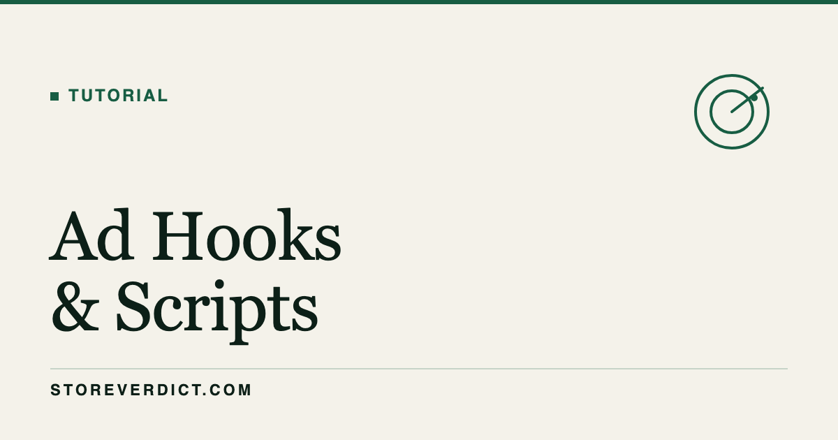 Ad Hooks & Scripts: Steal What Converts (StoreVerdict)